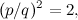\[ (p/q)^2 = 2, \]