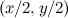 $(x/2,y/2)$