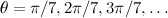 $\theta =\pi /7,2\pi /7,3\pi /7,\ldots $