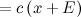 $\displaystyle = c\left(x+E\right) $
