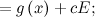 $\displaystyle = g\left(x\right)+cE; $