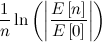 $\displaystyle  \frac{1}{n}\ln \left(\left|\frac{E\left[n\right]}{E\left[0\right]}\right|\right)  $