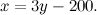 \[ x=3y-200. \]