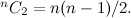 $^ nC_2=n(n-1)/2.$