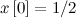 $x\left[0\right]=1/2$