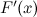$F’(x)$