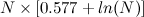 \[  N\times [0.577 + ln(N)]  \]