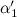 $\alpha ^\prime _1$