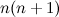$n(n+1)$