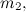 $\displaystyle m_2, $
