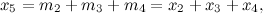 \[  x_5 = m_2 + m_3 + m_4 = x_2 + x_3 + x_4,  \]