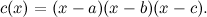 \[ c(x)=(x-a)(x-b)(x-c). \]