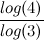 $\displaystyle  \frac{log(4)}{log(3)} $