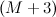 $(M+3)$