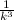 $\frac{1}{k^3}$