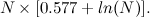 \[ N\times [0.577 + ln(N)]. \]
