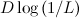 $ D\log {(1/L)}$