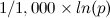 $1/1,000 \times ln(p)$