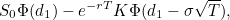\[  \boxed {S_{0} \Phi (d_{1}) - e^{-r T} K \Phi (d_{1}- \sigma \sqrt{T})}, \]