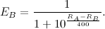 \[ E_ B = \frac{1}{1+10^{\frac{R_ A-R_ B}{400}}}. \]