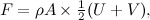 $F = \rho A \times \frac{1}{2}(U+V),$