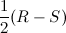 $\displaystyle \frac{1}{2}(R-S)  $