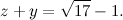 \[ z+y = \sqrt {17}-1. \]