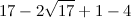 $\displaystyle 17 -2\sqrt {17} + 1 - 4 $