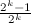 $\frac{2^ k-1}{2^ k}$