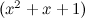 $(x^2 + x + 1)$