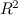 $R^2$