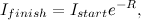 \[ I_{finish} = I_{start} e^{-R}, \]