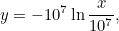 \[ y = -10^7 \ln {\frac{x}{10^7}}, \]