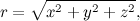 \[ r=\sqrt {x^2+y^2+z^2}, \]