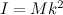 $I = Mk^2$