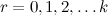 $r = 0,1,2, \ldots k$