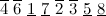 $\overline{4}\  \overline{6}\  \underline{1}\  \underline{7}\  \overline{2}\  \overline{3}\  \underline{5}\  \underline{8}$