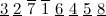 $\underline{3}\  \underline{2}\  \overline{7}\  \overline{1}\  \underline{6}\  \underline{4}\  \underline{5}\  \underline{8}$