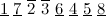 $\underline{1}\  \underline{7}\  \overline{2}\  \overline{3}\  \underline{6}\  \underline{4}\  \underline{5}\  \underline{8}$