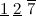 $\underline{1}\  \underline{2}\  \overline{7}$