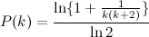 \begin{equation} P(k)=\frac{\ln \{ 1+\frac1{k(k+2)}\} }{\ln 2} \end{equation}