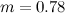 $m=0.78$