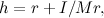 \[ h=r+I/Mr, \]