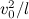 $v_0^2/l$