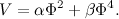 \[ V = \alpha \Phi ^2+\beta \Phi ^4. \]