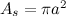 $A_ s = \pi a^2$