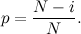\[ p = \frac{N-i}{N}. \]