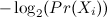 $-\log _2 (Pr(X_ i))$