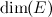 $\mbox{dim}(E)$