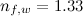 $n_{f,w}=1.33$